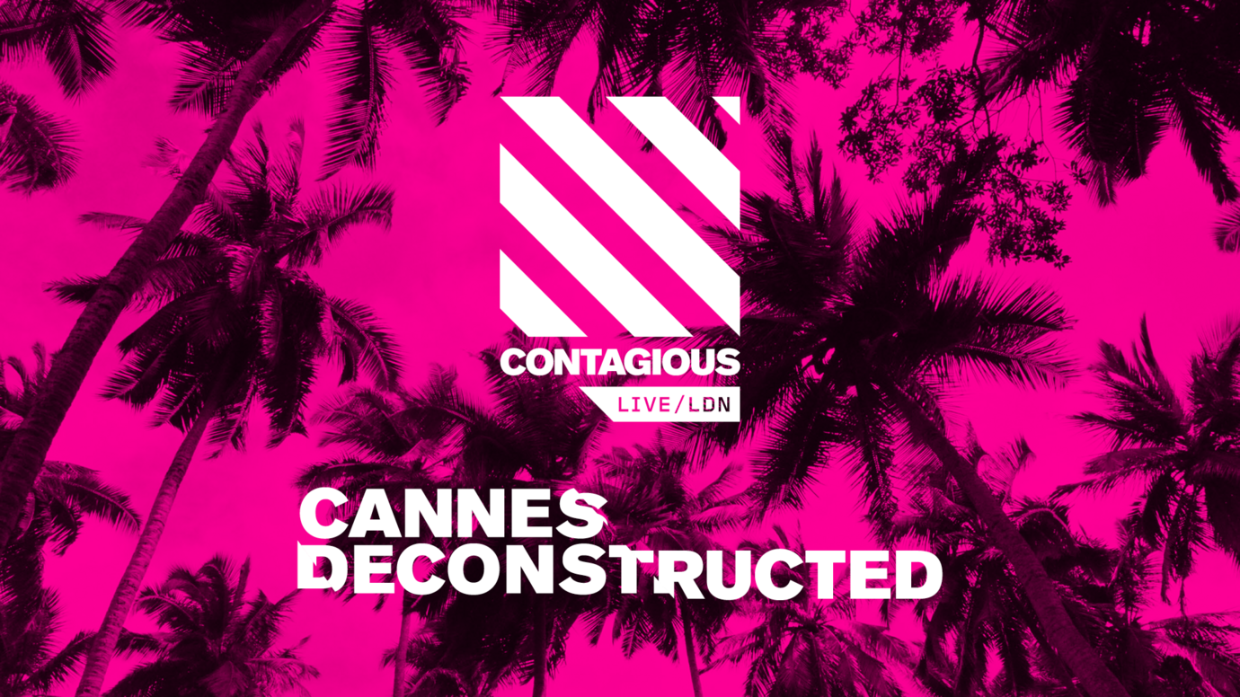 Header image for article Contagious Live: Cannes Deconstructed 2023