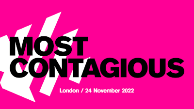Most Contagious London 2022 – crazy ticket discount