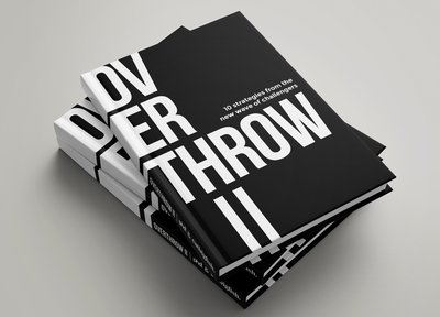 Overthrow II – 10 strategies from the new wave of challengers