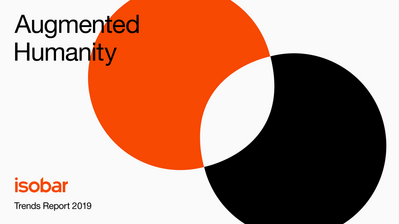 Isobar Trends Report 2019